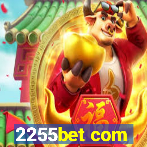 2255bet com